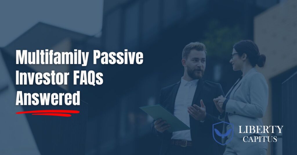 Multifamily Passive Investor FAQs Answered